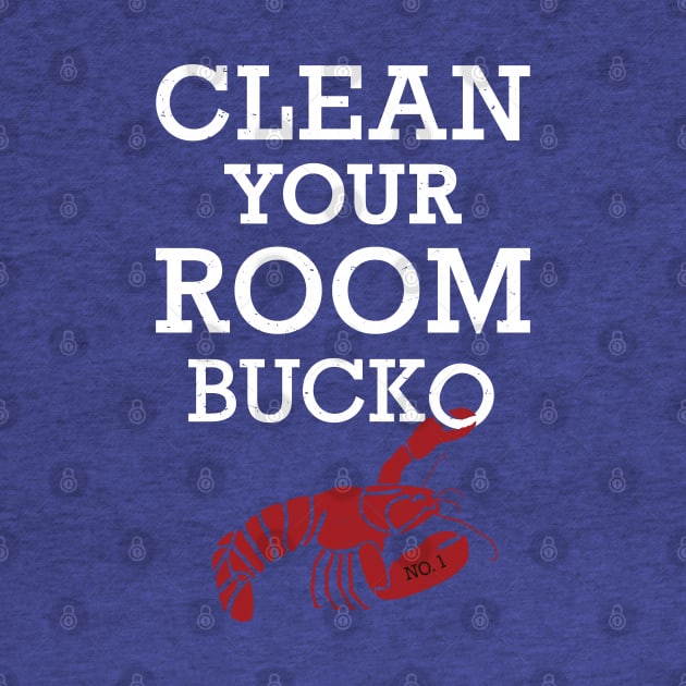 Jordan Peterson - Clean Your Room Bucko! Lobster T-Shirt by IncognitoMode